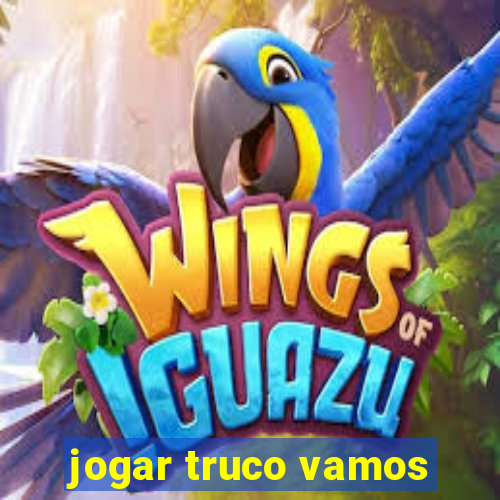 jogar truco vamos